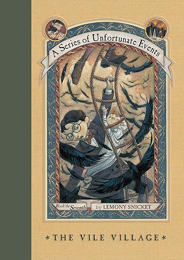 A Series of Unfortunate Events #7: The Vile Village
