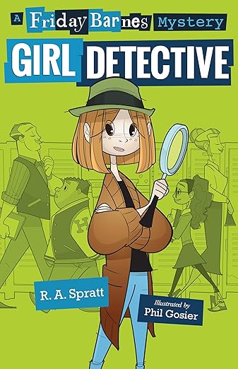 Girl Detective: A Friday Barnes Mystery